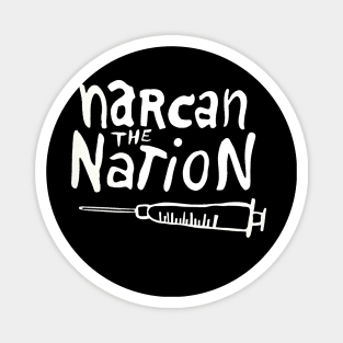 Narcan the Nation (White Letter) Magnet